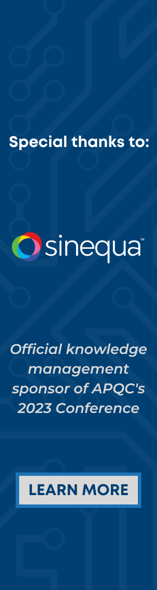 Special Thanks to Sinequa, the official knowledge management sponsor of APQC's 2023 conference