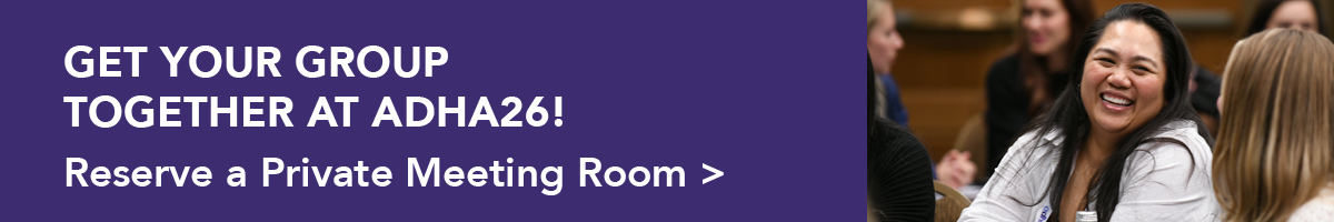 Get Your Group Together at ADHA26